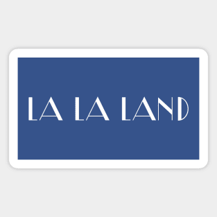 LA LA LAND Magnet